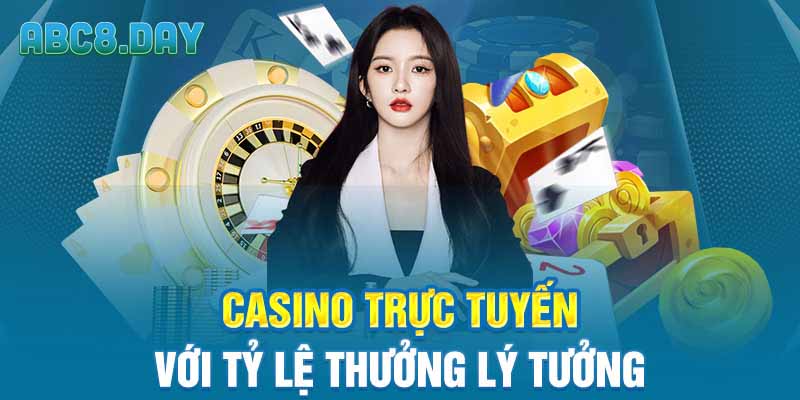 Casino ABC8 với tỷ lệ thưởng lý tưởng