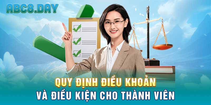 Quy định điều khoản và điều kiện cho thành viên