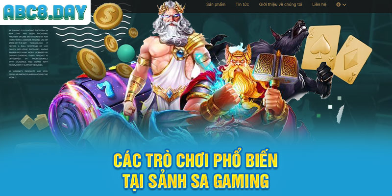 Các trò chơi phổ biến tại sảnh Sa Gaming